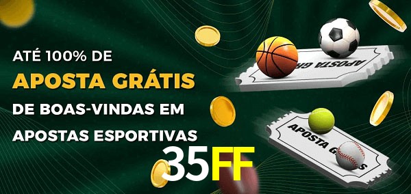 35FF Ate 100% de Aposta Gratis